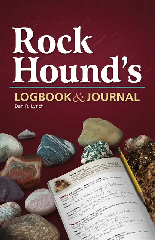 Rock Hound's Log Book & Journal