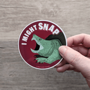 I Might Snap - Snapping Turtle Sticker