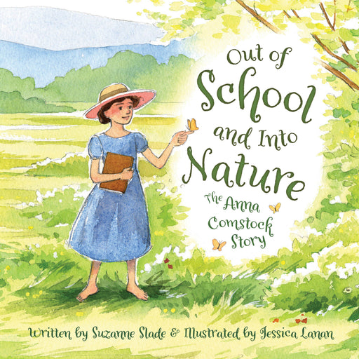Out of School and Into Nature: The Anna Comstock Story book cover