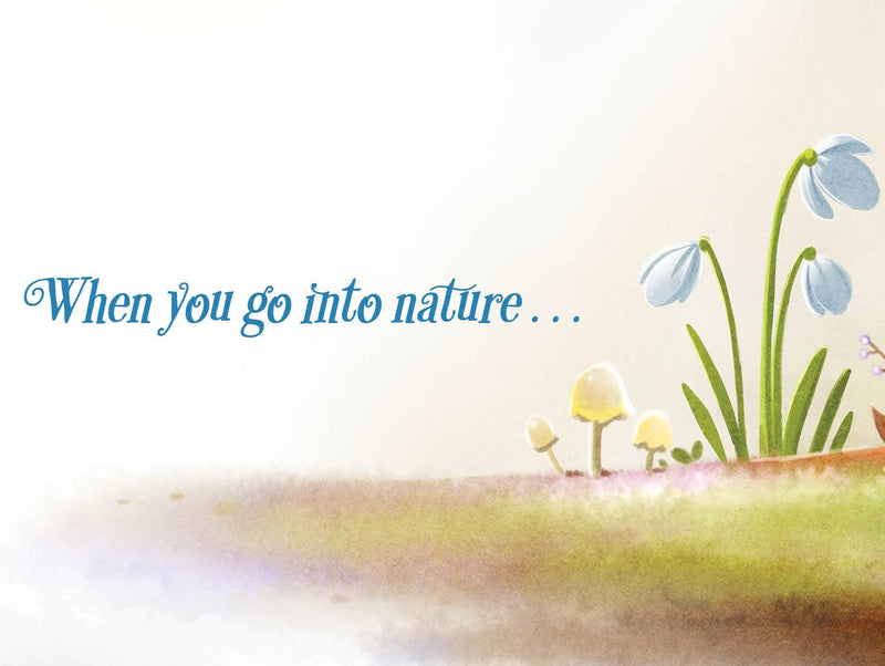 When You Go Into Nature Picture Book
text and illustrations of snow drops