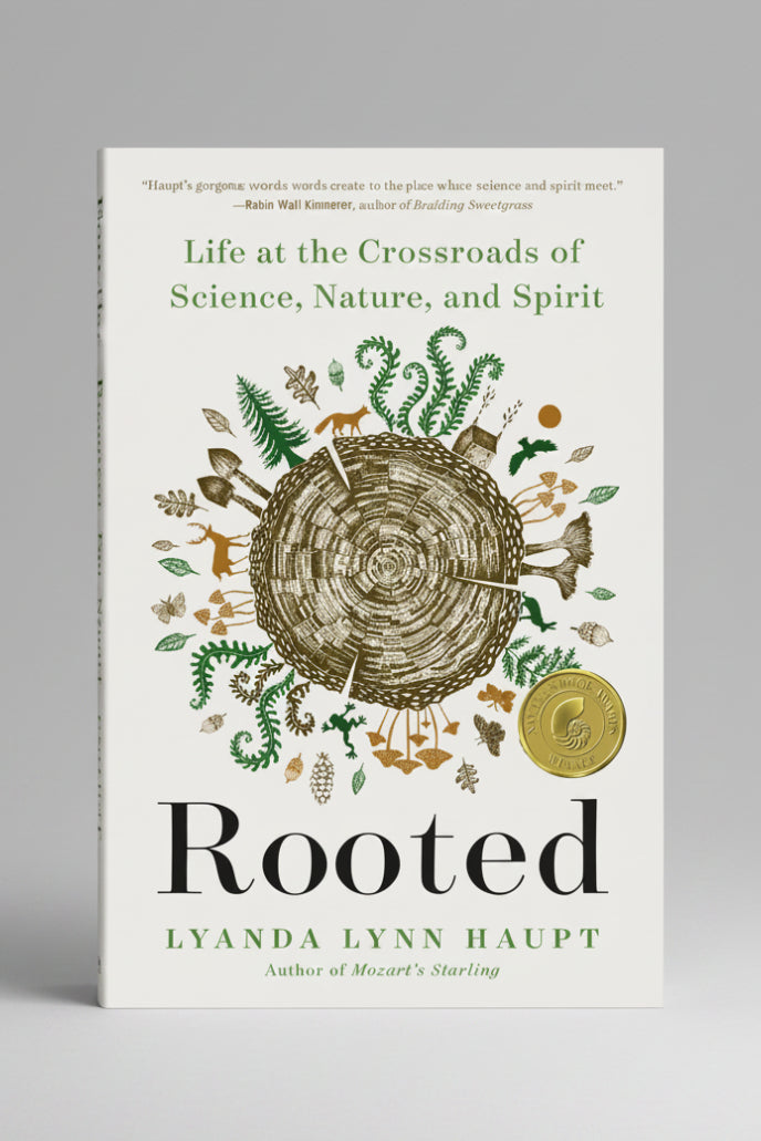 Rooted: Life at the Crossroads of Science, Nature, & Spirit