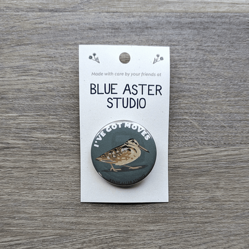 I've Got Moves -  Woodcock Button