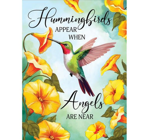 Decorative flag with a hummingbird and flowers, featuring text 'Hummingbirds appear when Angels are near'.