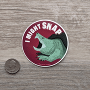I Might Snap - Snapping Turtle Sticker