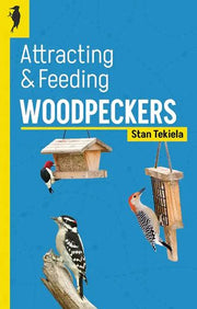 Book cover of 'Attracting & Feeding Woodpeckers' with images of woodpeckers and bird feeders on a blue background.
