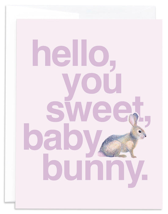 Hello You Sweet, Baby Bunny - New Baby Card front of card