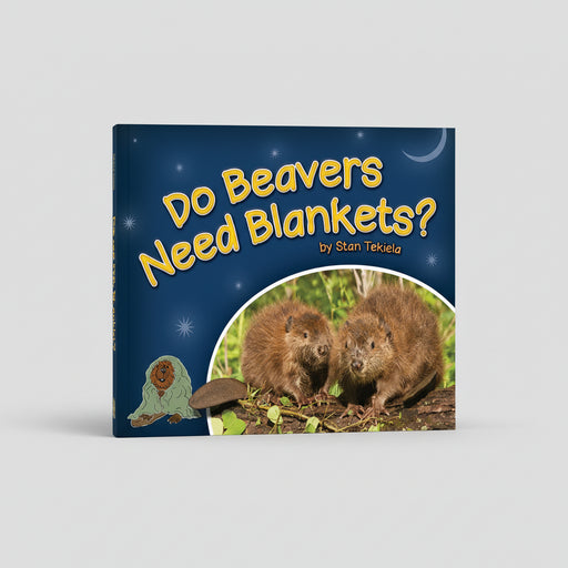 Do Beavers Need Blankets? by Stan Tekiela
