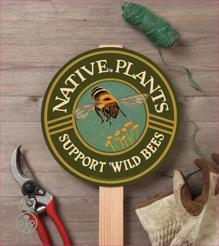 Garden Sign - Native Plants - Support Wild Bees