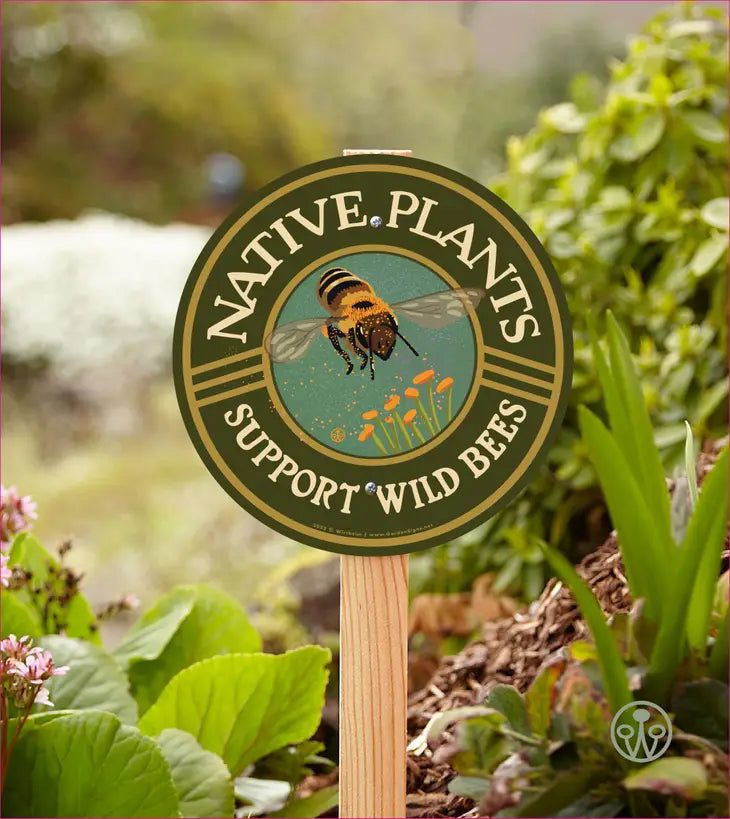 Garden Sign - Native Plants - Support Wild Bees