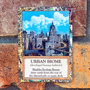 Ecologies: Bizarre Biomes
urban biome card