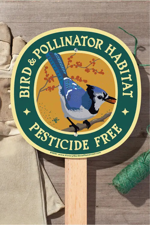 Garden Sign - Blue jay Bird & Pollinator Habitat