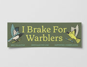 I Brake For Warblers Bumper Sticker