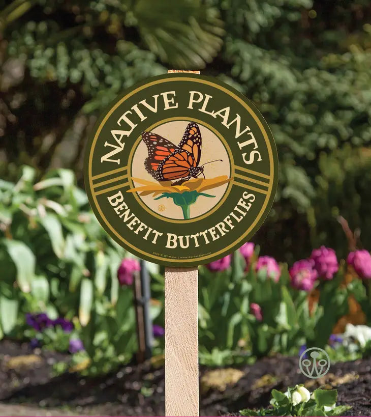 Garden Sign - Native Plants Benefit Butterflies - in the garden