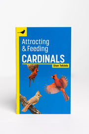 Book cover of 'Attracting & Feeding Cardinals' by Stan Tekiela with images of cardinals on a blue background.