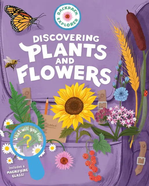 Backpack Explorer: Discovering Plants and Flowers
front cover