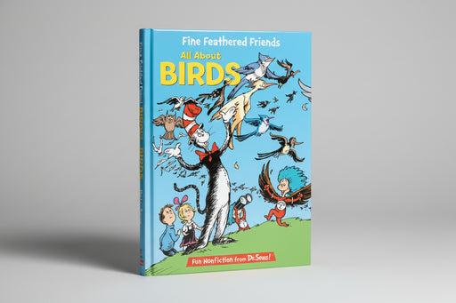Dr. Seuss Fine Feathered Friends: All About Birds