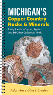 Michigan's Copper Country Rocks & Minerals Quick Guide