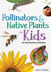Book cover of 'Pollinators & Native Plants for Kids' with illustrations of a bee, butterfly, sunflower, and caterpillar.