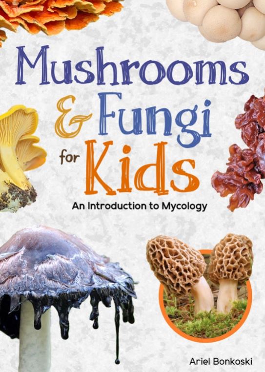 Book cover of 'Mushrooms & Fungi for Kids' with colorful fungi illustrations on a textured background.