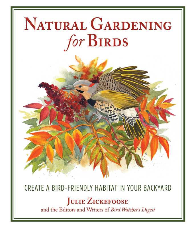 Natural Gardening for Birds by Julie Zickefoose
