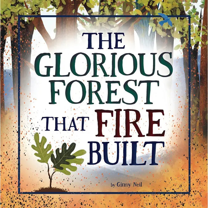 The Glorious Forest That Fire Built
book cover