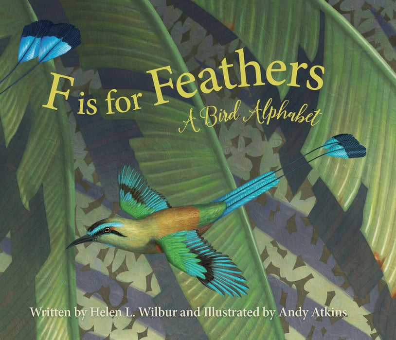 F Is For Feathers Picture Book: A Bird Alphabet