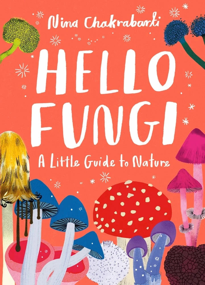 Hello Fungi: A little Guide to Nature