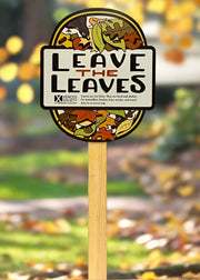 Garden Sign - Leave the Leaves