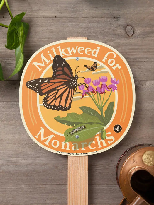 Garden Sign - Milkweed for Monarchs