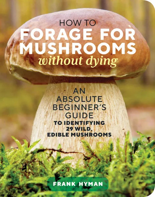 How to Forage for Mushrooms without Dying
front cover