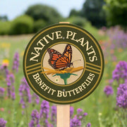 Garden Sign - Native Plants Benefit Butterflies