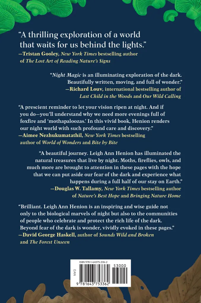 Night Magic Adventures Among Glowworms, Moon Gardens, and Other Marvels of the Dark back cover