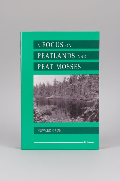 A Focus on Peatlands and Peat Mosses
