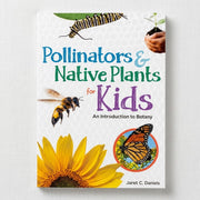 Pollinators & Native Plants For Kids
