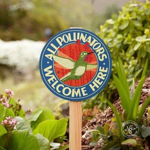 Garden Sign - All Pollinators Welcome Here - in the garden