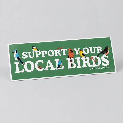 Rectangular bumper sticker with various birds and text 'Support Your Local Birds' on a green background
