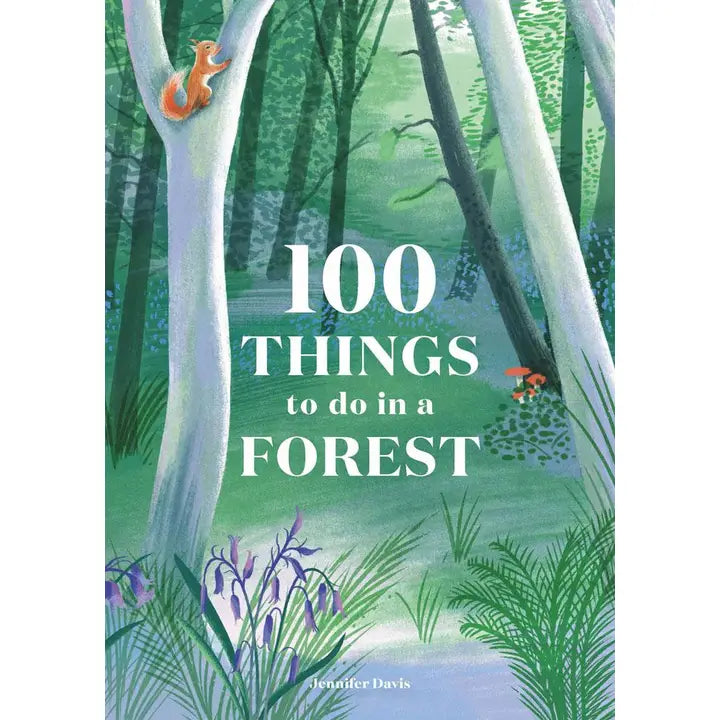 100 Things To Do in A Forest