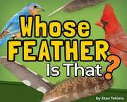 Book cover of 'Whose Feather Is That?' with birds and feathers on a green background