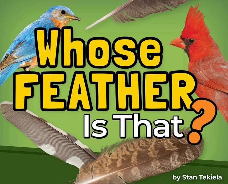 Book cover of 'Whose Feather Is That?' with birds and feathers on a green background
