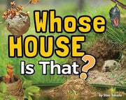 Book cover of 'Whose House Is That?' with nature elements and text overlay.