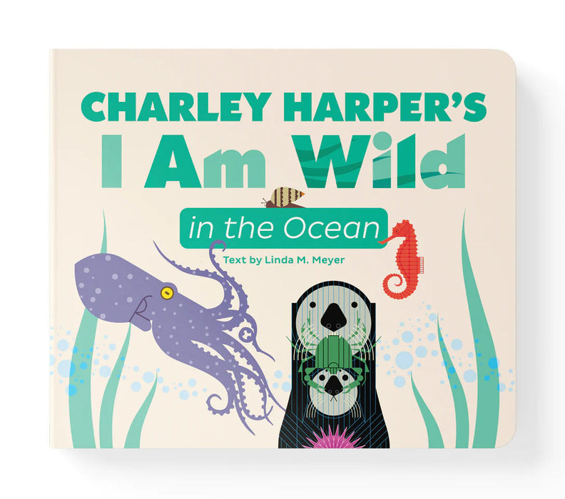 Charley Harper's I Am Wild in the Ocean Board Book