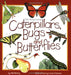 Caterpillars Bugs and Butterflies book