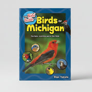 The Kids' Guide To Birds Of Michigan