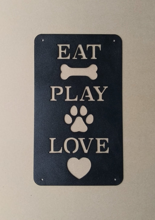 Eat Play Love Dog Sign