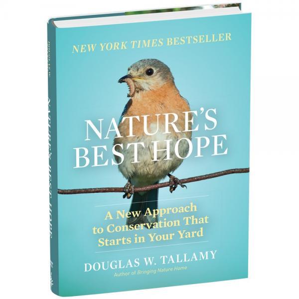 Nature's Best Hope: A New Approach to Conservation that Starts in Your Yard