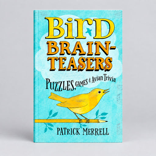 Bird Brain Teasers-puzzles, games, trivia