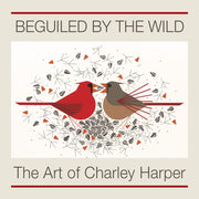 BEGUILED BY THE WILD: THE ART OF CHARLEY HARPER