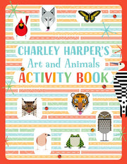 CHARLEY HARPER’S ART AND ANIMALS ACTIVITY BOOK