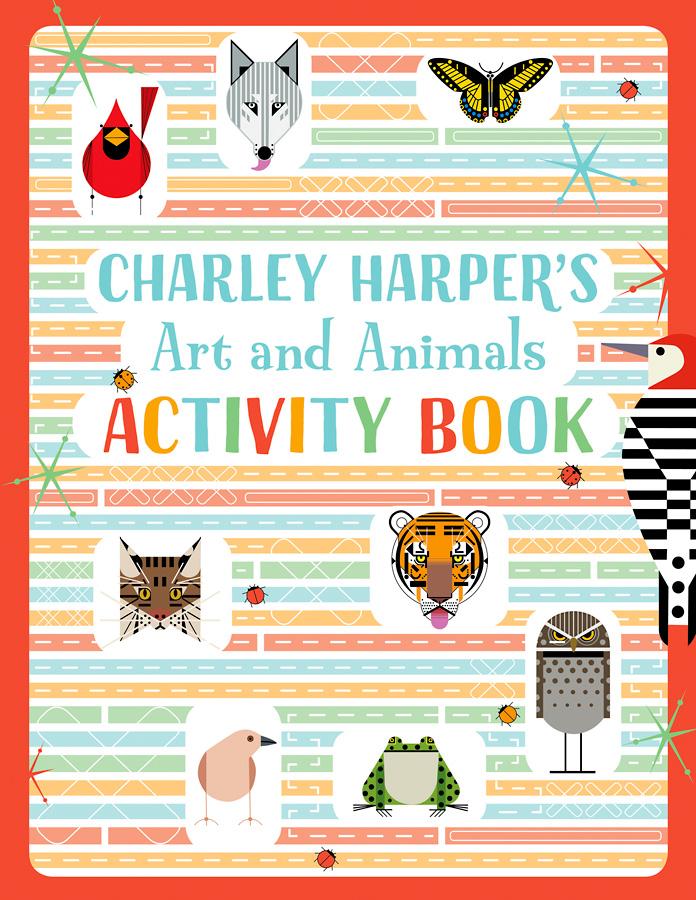 CHARLEY HARPER’S ART AND ANIMALS ACTIVITY BOOK