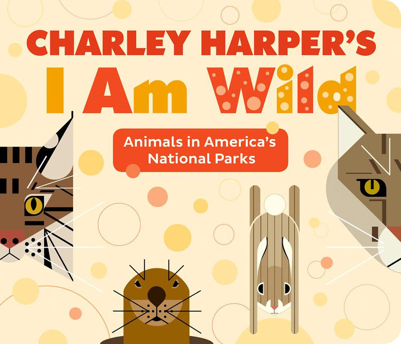 CHARLEY HARPER’S I AM WILD BOARD BOOK
